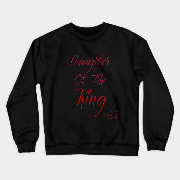 Daughter Of The King Crewneck Sweatshirt by Voishalk